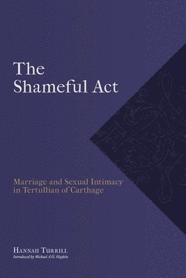Hannah Turrill - "The Shameful Act", Häftad. Tillgänglighet: Lägg i varukorg