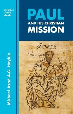 Michael A G Haykin - Paul and His Christian Mission, Häftad. Tillgänglighet: Lägg i varukorg