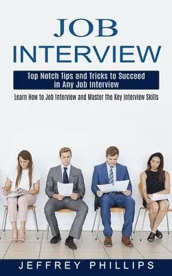 Jeffrey Phillips - Job Interview, Häftad. Tillgänglighet: Lägg i varukorg
