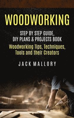 Jack Mallory - Woodworking, Häftad. Tillgänglighet: Lägg i varukorg