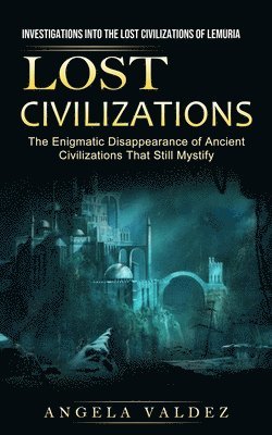Angela Valdez - Lost Civilizations, Häftad. Tillgänglighet: Lägg i varukorg