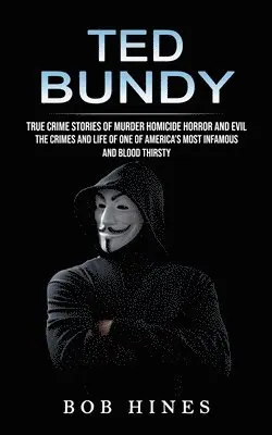 Bob Hines - Ted Bundy, Häftad. Tillgänglighet: Lägg i varukorg