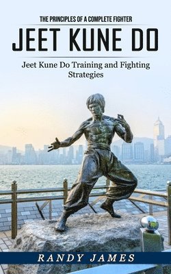 Randy James - Jeet Kune Do, Häftad. Tillgänglighet: Lägg i varukorg
