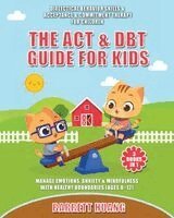 Barrett Huang - ACT & DBT Guide for Kids (3 Books in 1), Häftad. Tillgänglighet: Lägg i varukorg