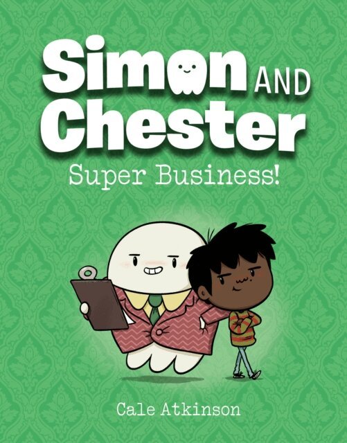 Cale Atkinson - Super Business! (Simon and Chester Book #6), E-bok