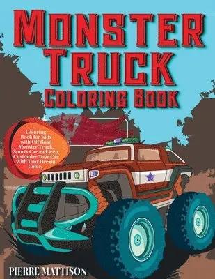 Pierre Mattison - Monster Truck Coloring Book, Häftad. Tillgänglighet: Lägg i varukorg
