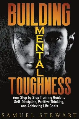 Samuel Stewart - Building Mental Toughness, Häftad. Tillgänglighet: Lägg i varukorg