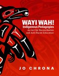 Wayi Wah! Indigenous Pedagogies