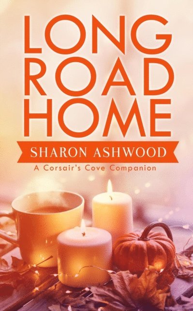 Sharon Ashwood - Long Road Home, E-bok