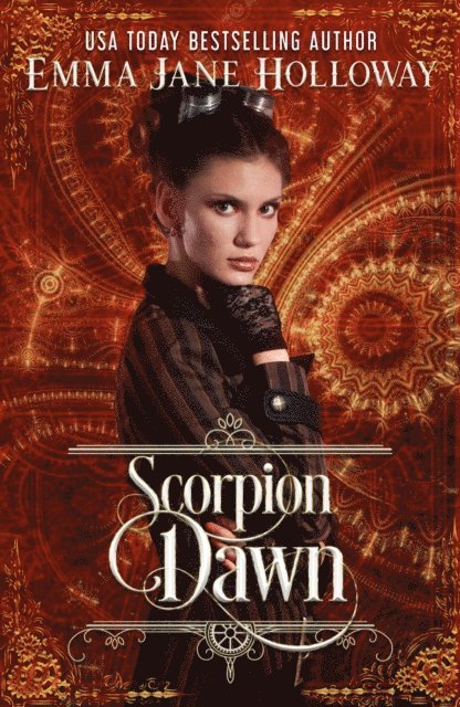 Emma Jane Holloway - Scorpion Dawn: a novella of gaslight and magic, E-bok