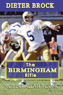 Robert Allan Young - Dieter Brock - The Birmingham Rifle, Häftad