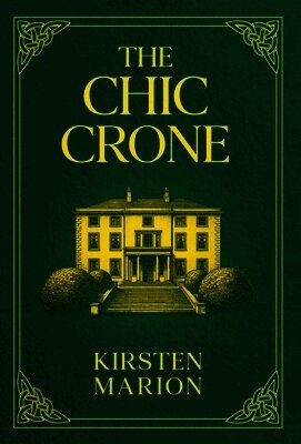 Kirsten Marion - Chic Crone, Inbunden