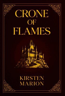 Kirsten Marion - Crone of Flames, Inbunden