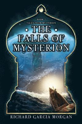 Richard Garcia Morgan - Falls of Mysterion, Häftad