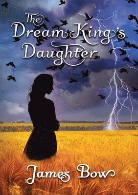 James Bow - Dream King's Daughter, Häftad