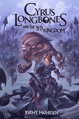 Jeremy Mathiesen - Cyrus LongBones and the Yeti Kingdom, Häftad