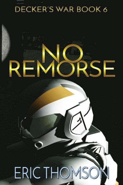 Eric Thomson - No Remorse, E-bok