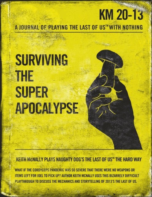 Keith McNally - Last Of Us: Surviving The Super Apocalypse, E-bok