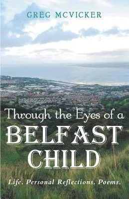 Greg McVicker - Through the Eyes of a Belfast Child, Häftad. Tillgänglighet: Lägg i varukorg