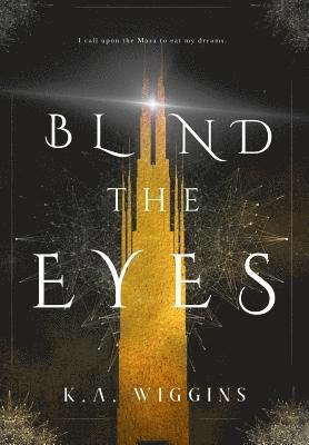 Blind the Eyes