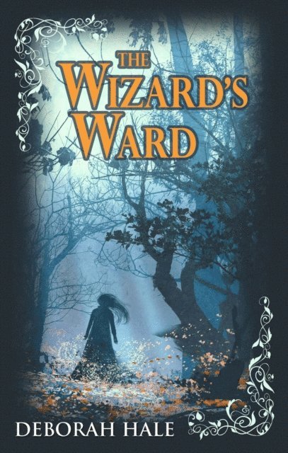 Deborah Hale - Wizard's Ward, E-bok