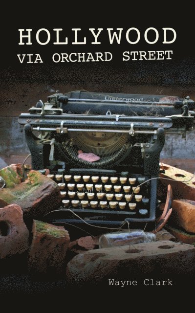 Wayne Clark - Hollywood via Orchard Street, E-bok. Tillgänglighet: Lägg i varukorg