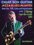 Cigar Box Guitar Jazz & Blues Unlimited - Book One 3 String