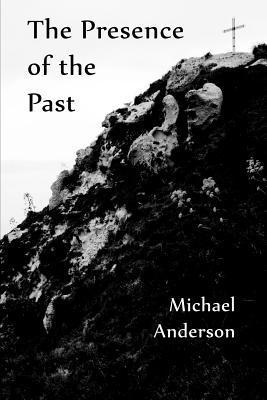 Michael Anderson - presence of the past, Häftad