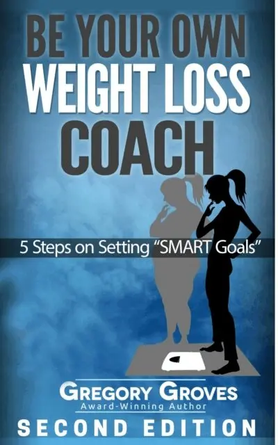 Gregory Groves - Be Your Own Weight Loss Coach: Second Edition, E-bok. Tillgänglighet: Lägg i varukorg