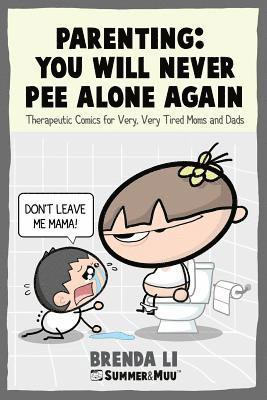 Brenda Li - Parenting - You Will Never Pee Alone Again, Häftad
