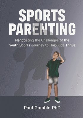 Paul Gamble - Sports Parenting, Häftad. Tillgänglighet: Tillfälligt slut