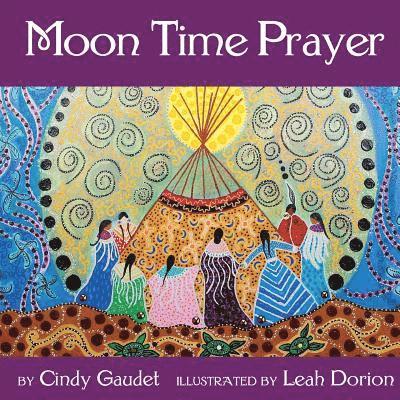 Cindy Gaudet - Moon Time Prayer, Häftad