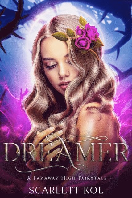 Scarlett Kol - Dreamer: A Faraway High Fairytale, E-bok