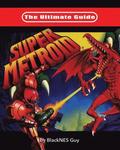 The Ultimate Guide To Super Metroid