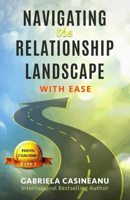 Gabriela Casineanu - Navigating the Relationship Landscape, E-bok