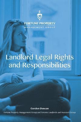 Gordon Duncan, Fortune Property Management Group - Landlord Legal Rights and Responsibilities, Häftad. Tillgänglighet: Lägg i varukorg