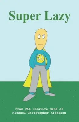 Michael Christopher Alderson - Super Lazy, Häftad. Tillgänglighet: Lägg i varukorg