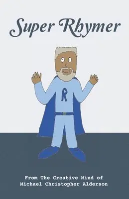 Michael Christopher Alderson - Super Rhymer, Häftad. Tillgänglighet: Lägg i varukorg