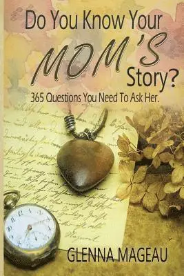 Glenna Mageau - Do You Know Your Mom's Story?, Häftad. Tillgänglighet: Lägg i varukorg