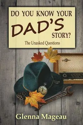 Glenna Mageau - Do You Know Your Dad's Story?, Häftad. Tillgänglighet: Lägg i varukorg