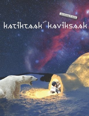 Eelonqa K Harris - Katiktaak and Kaviksaak, Häftad