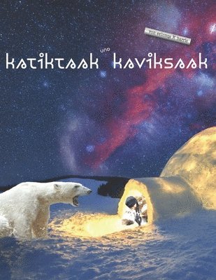 Eelonqa K. Harris - Katiktaak und Kaviksaak, Häftad