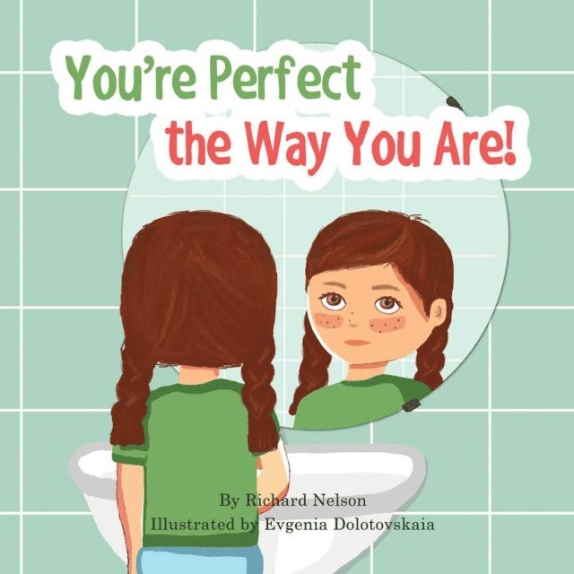 Richard Nelson - You're Perfect the Way You Are!, E-bok