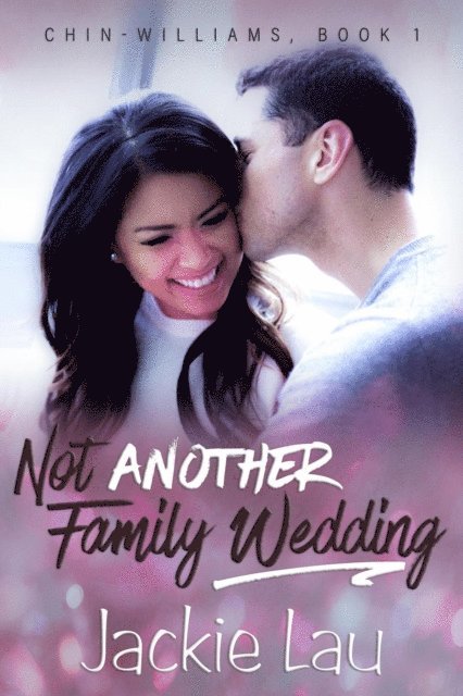 Jackie Lau - Not Another Family Wedding, E-bok