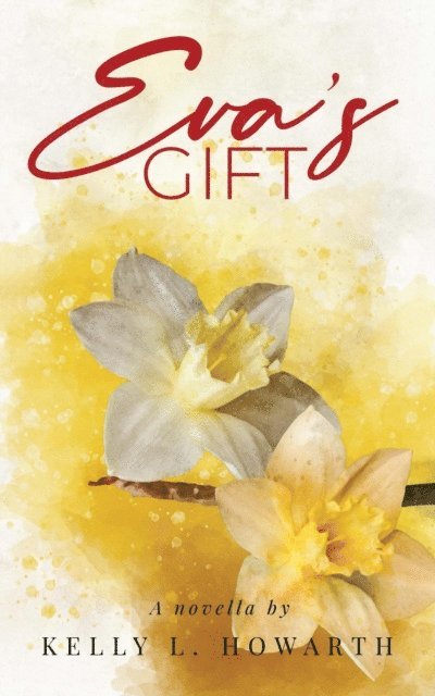 Kelly L. Howarth - Eva's Gift, E-bok