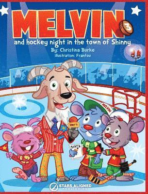 Christina Burke - Melvin and Hockey Night in the Town of Shinny (Hardcover), Inbunden. Tillgänglighet: Lägg i varukorg
