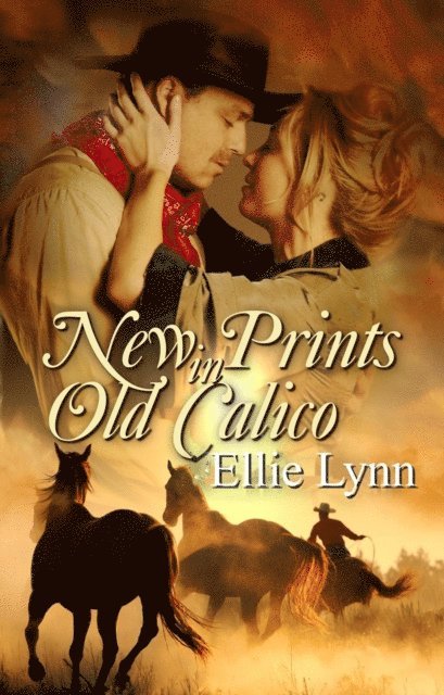 Ellie Lynn - New Prints In Old Calico, E-bok