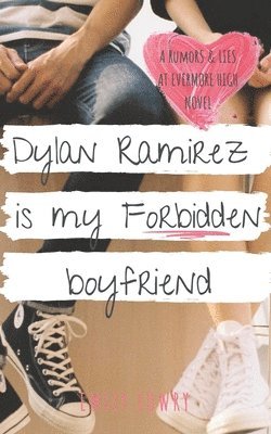 Emily Lowry - Dylan Ramirez is My Forbidden Boyfriend, Häftad