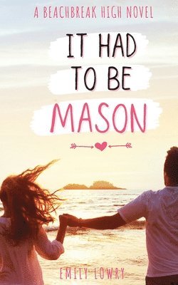 Emily Lowry - It Had to be Mason, Häftad