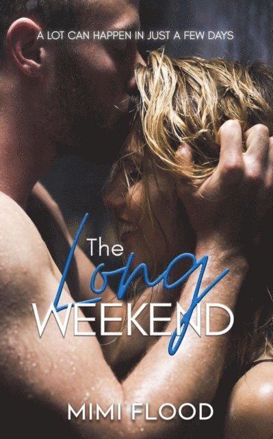 Mimi Flood - Long Weekend, E-bok